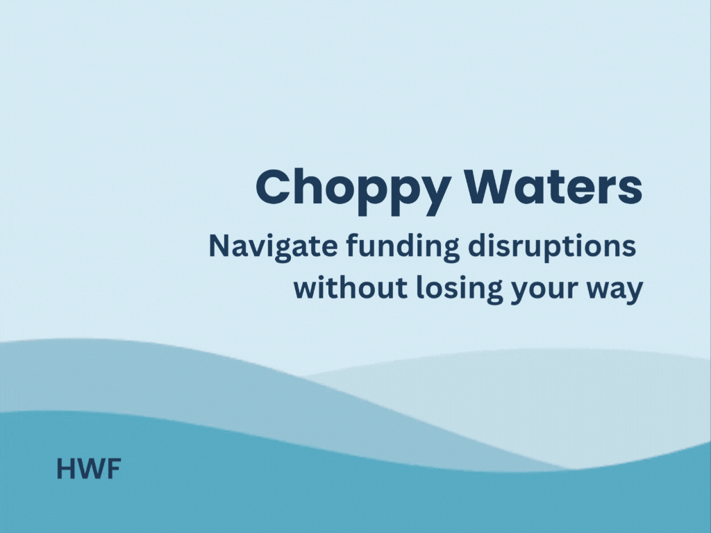 animated blue waves with the text: Choppy Waters: Navigate funding disruptions without losing your way